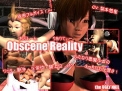 ［O］Obscene Reality